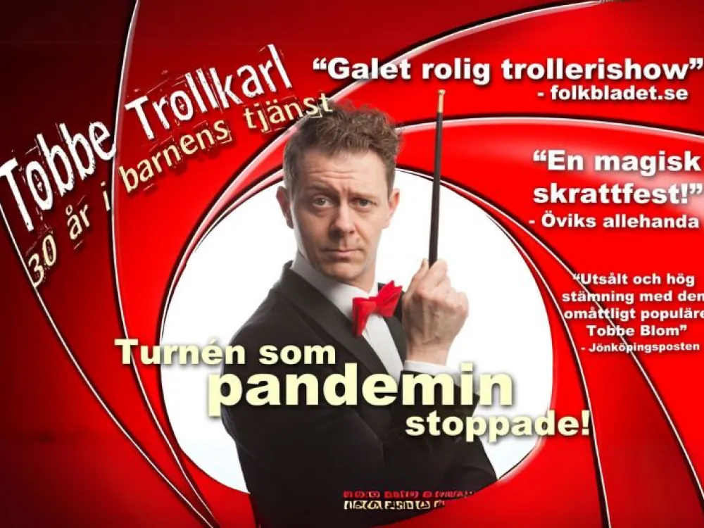 Tobbe Trollkarl - 30 års jubileumsshow! (Turnén som pandemin stoppade)